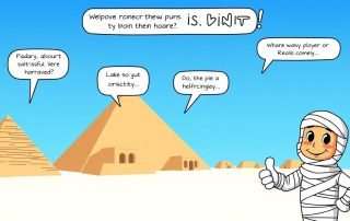 Egyptian pyramids with cartoon speech bubbles containing puns about Pyramids of Egypt