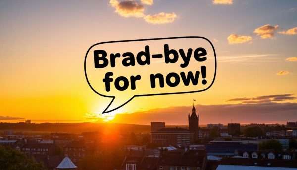 Sunset over Bradford city skyline with a speech bubble containing 'Brad-bye for now!' Sunset over Bradford city skyline with a speech bubble containing 'Brad-bye for now!'