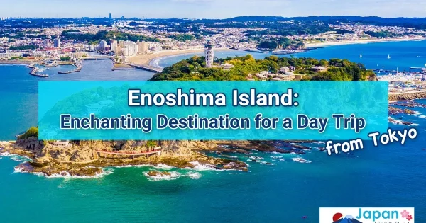 Enoshima Island, day trips from Tokyo